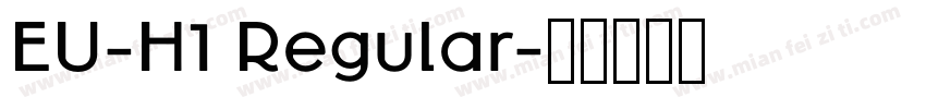 EU-H1 Regular字体转换